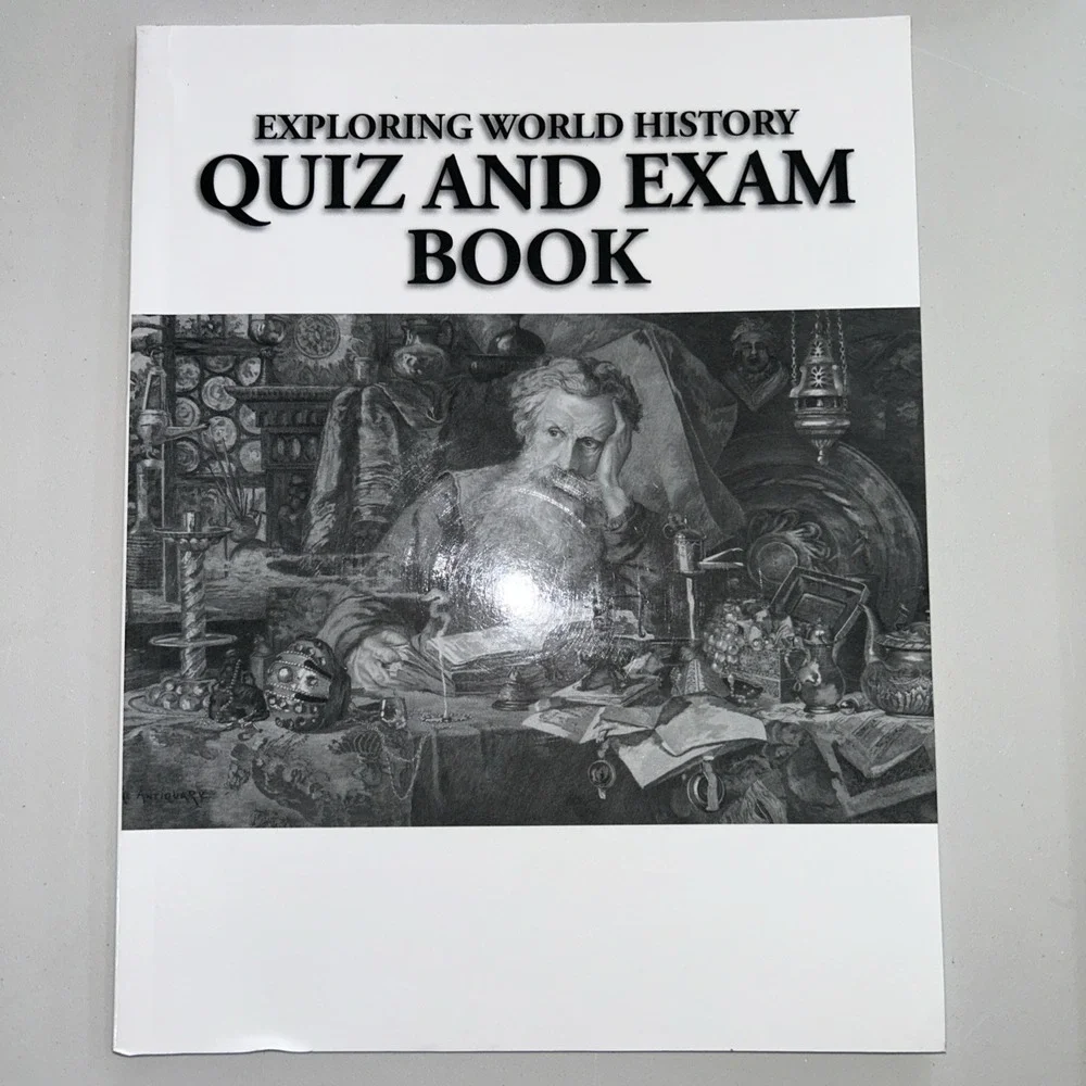 EXPLORING WORLD‎ HISTORY QUIZ AND EXAM BOOK By John Notgrass